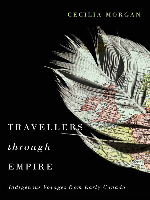 Title details for Travellers through Empire by Cecilia Morgan - Available